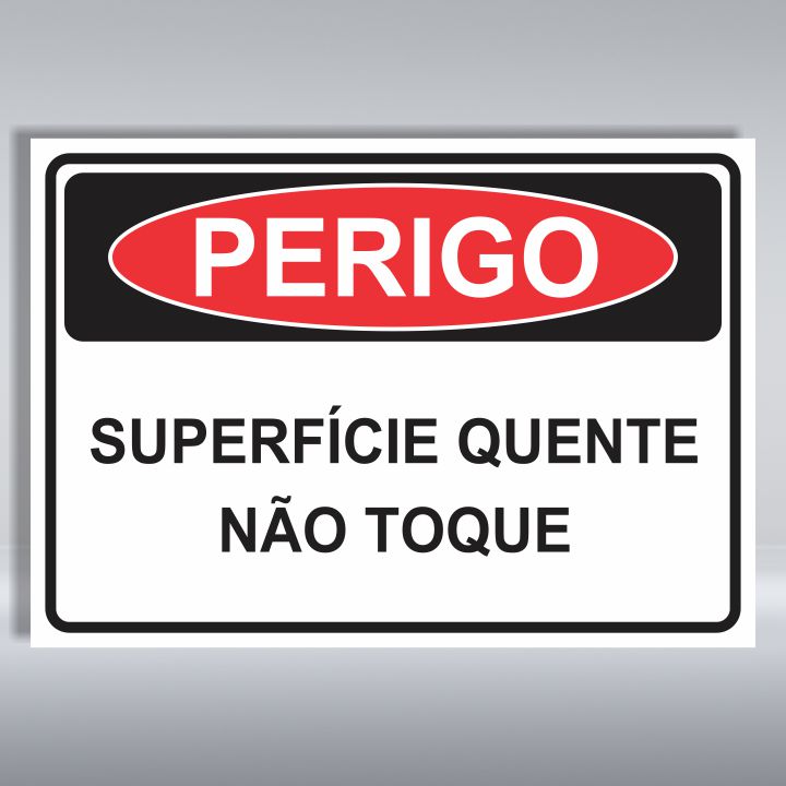 PLACA DE PERIGO | SUPERFÍCIE QUENTE NÃO TOQUE